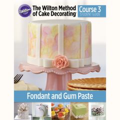 Wilton Course 3 Plan de Cours -Pâte à Sucre et Gum Paste NEW